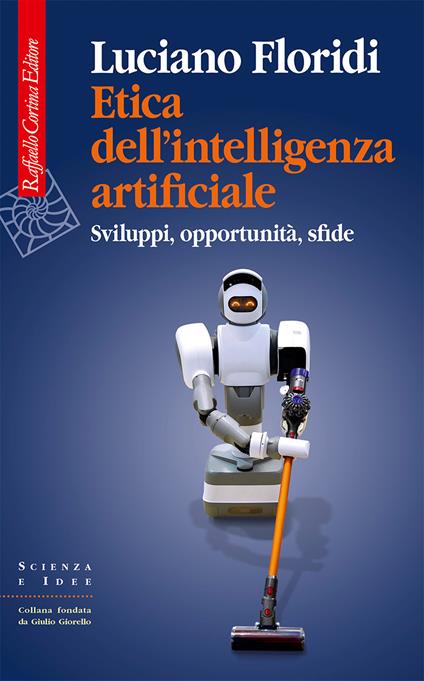 Copertina del libro Etica dell’intelligenza artificiale. Sviluppi, opportunità, sfide